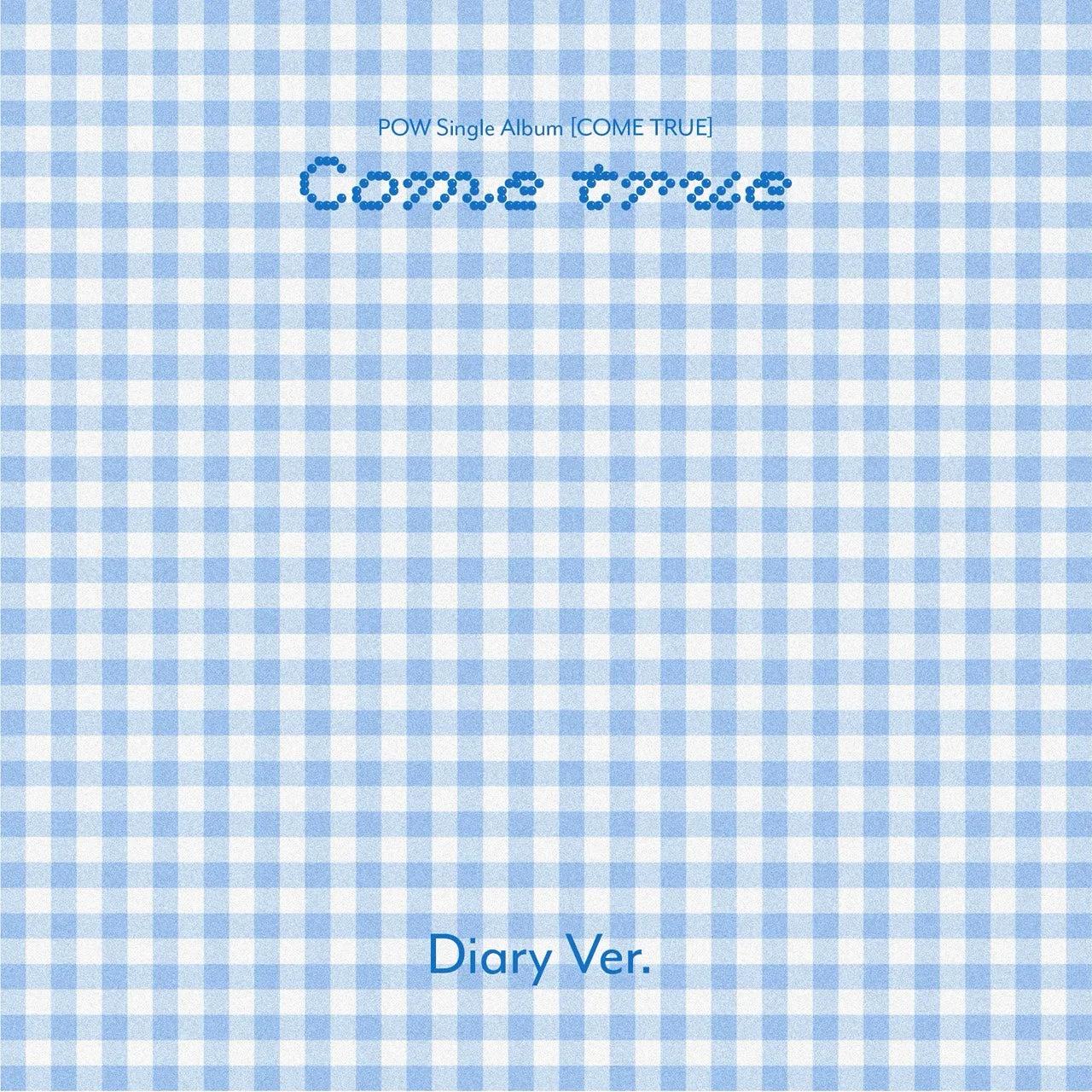 POW - Single Album [COME TRUE] Diary Ver.