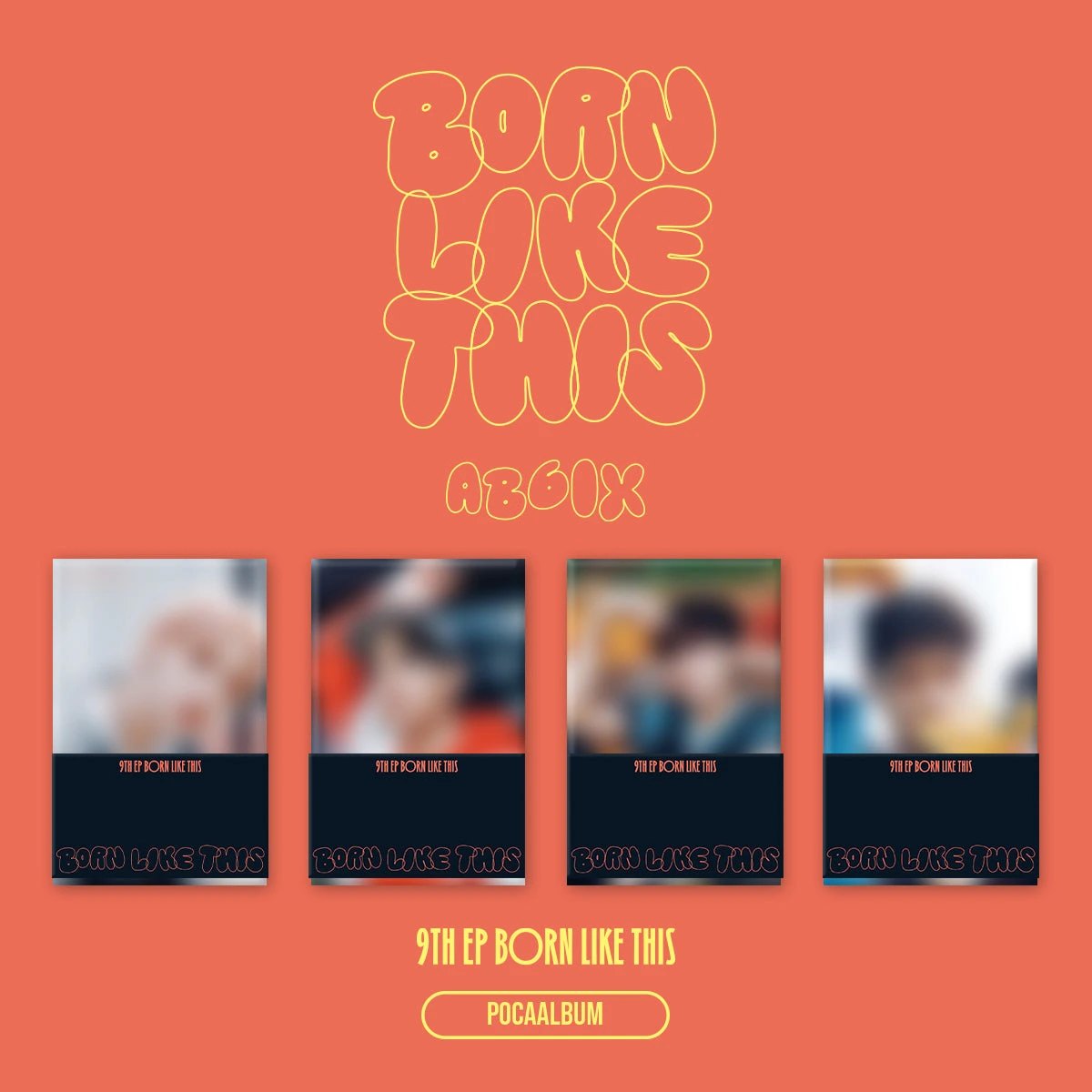 AB6IX - 9th EP [BORN LIKE THIS] POCAALBUM Ver.