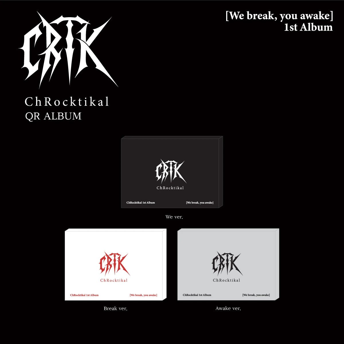 ChRocktikal - 1st Album [We break, you awake] QR ALBUM